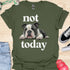 Not today - V3 - Bored Black and White T-Shirt